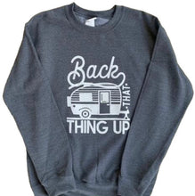Load image into Gallery viewer, Back That Thing Up Sweatshirt
